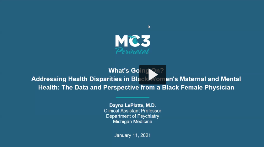 Preview of What's Going On? Addressing Health Disparities in Black Women's Maternal and Mental Health: The Data and Perspective from a Black Female Physician