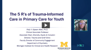 Preview of The 5 R's of Trauma-Informed Care in Primary Care for Youth