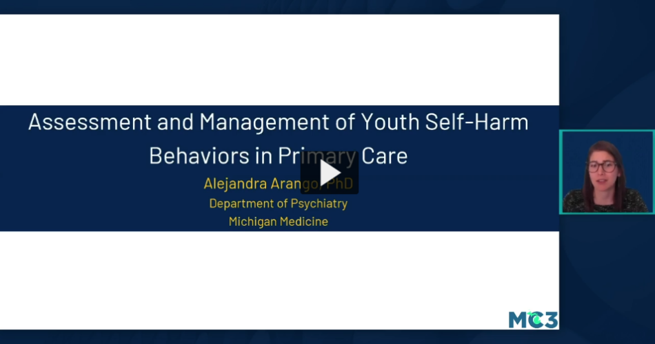 Preview of Assessment and Management of Youth Self-Harm Behaviors in Primary Care