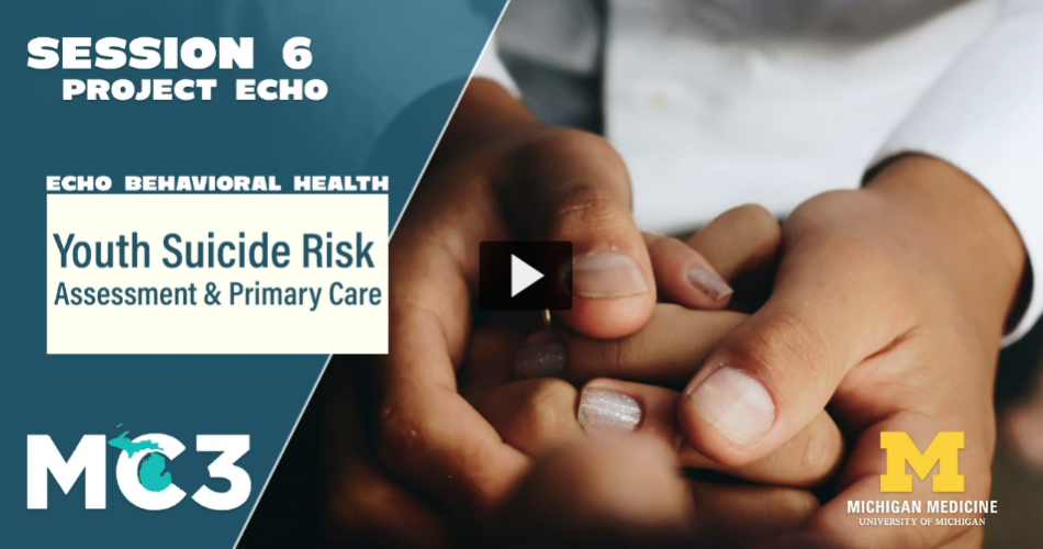 Preview of MC3 ECHO: Youth Suicide Risk: Assessment & Primary Care