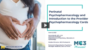 Preview of Perinatal Psychopharmacology and Introduction to the Provider Psychopharmacology Cards