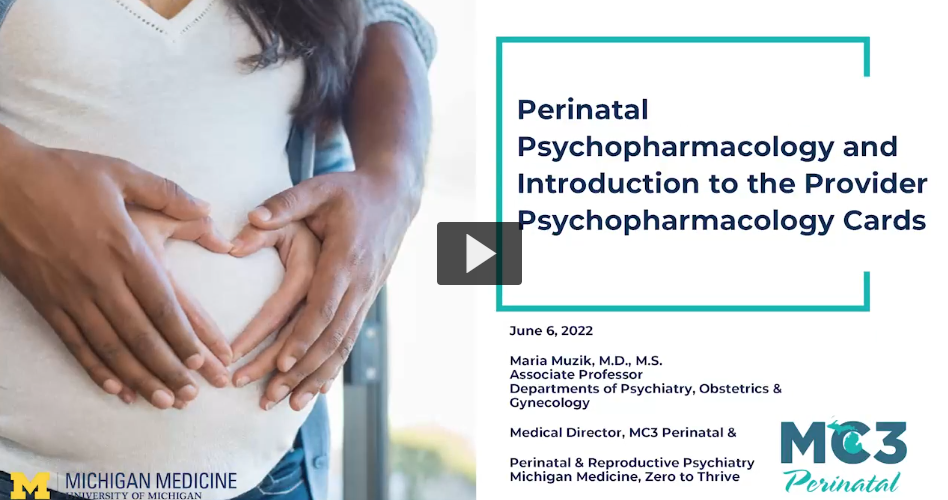 Preview of Perinatal Psychopharmacology and Introduction to the Provider Psychopharmacology Cards