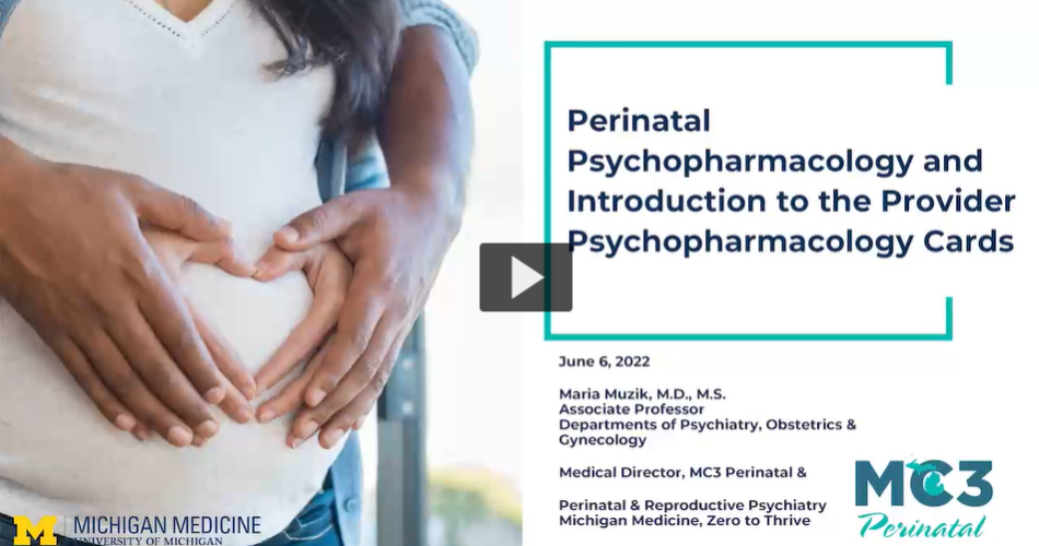 Preview of Perinatal Psychopharmacology and Introduction to the Provider Psychopharmacology Cards