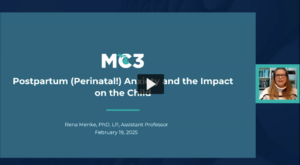 Title slide for MC3 recorded module Postpartum Anxiety and the Impact on the Child