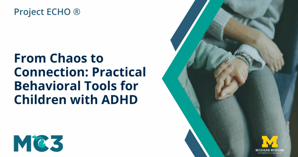 Preview of MC3 recorded module From Chaos to Connection: Practical Behavioral Tools for Children with ADHD.