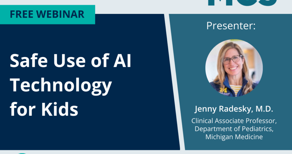 Graphic for MC3 monthly webinar Safe Use of AI Technology for Kids.