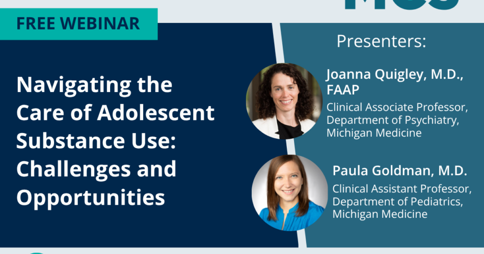 Event graphic for Navigating the Care of Adolescent Substance Use: Challenges and Opportunities.