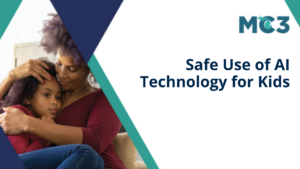 Preview of MC3 recorded module Safe Use of AI Technology for Kids.