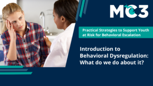 Preview of MC3 recorded module Introduction to Behavioral Dysregulation: What do we do about it?