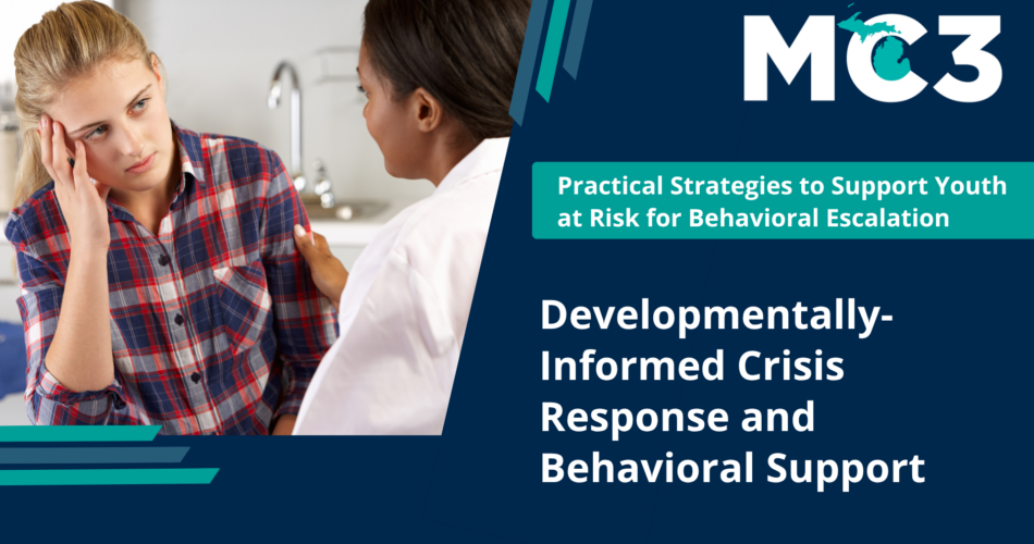 Preview of MC3 recorded module Developmentally-Informed Crisis Response and Behavioral Support.