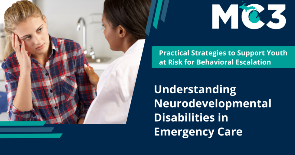Preview of MC3 recorded module Understanding Neurodevelopmental Disabilities in Emergency Care.