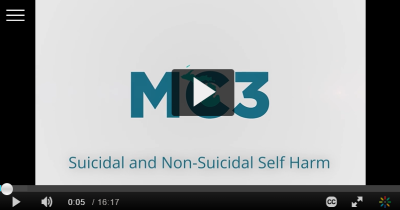 Preview of MC3 recorded module Suicidal and Non-Suicidal Self Harm.