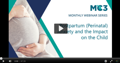 Preview of MC3 recorded module Postpartum Anxiety and the Impact on the Child.