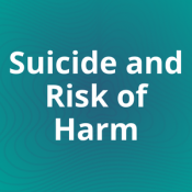 Suicide and Risk of Harm